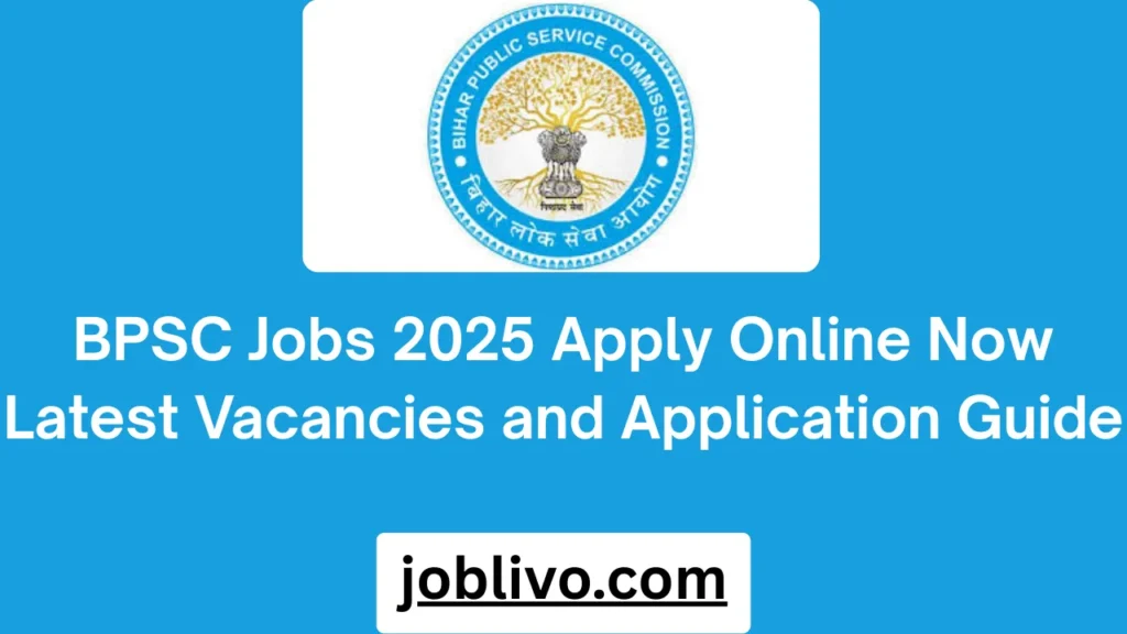 BPSC Jobs 2025 Apply Online Now Latest Vacancies and Application Guide