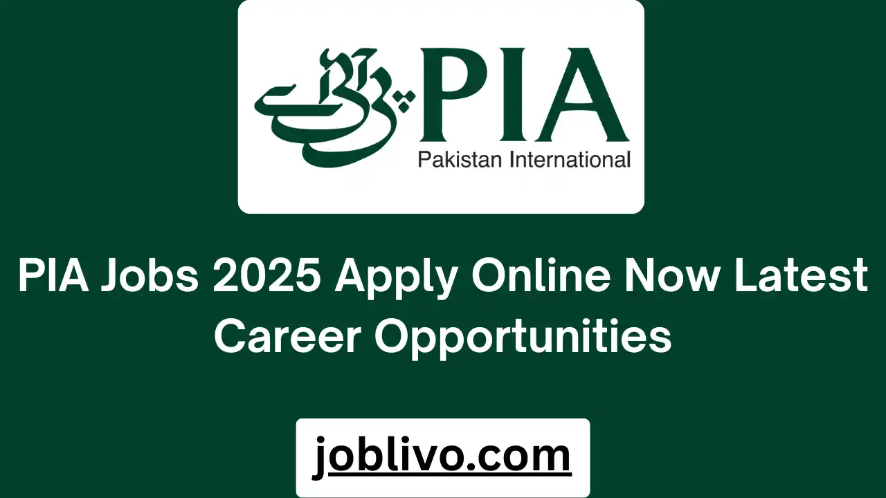 PIA Jobs 2025 Apply Online Now Latest Career Opportunities