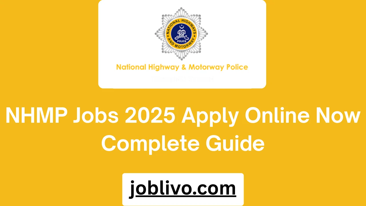 NHMP Jobs 2025 Apply Online Now Complete Guide