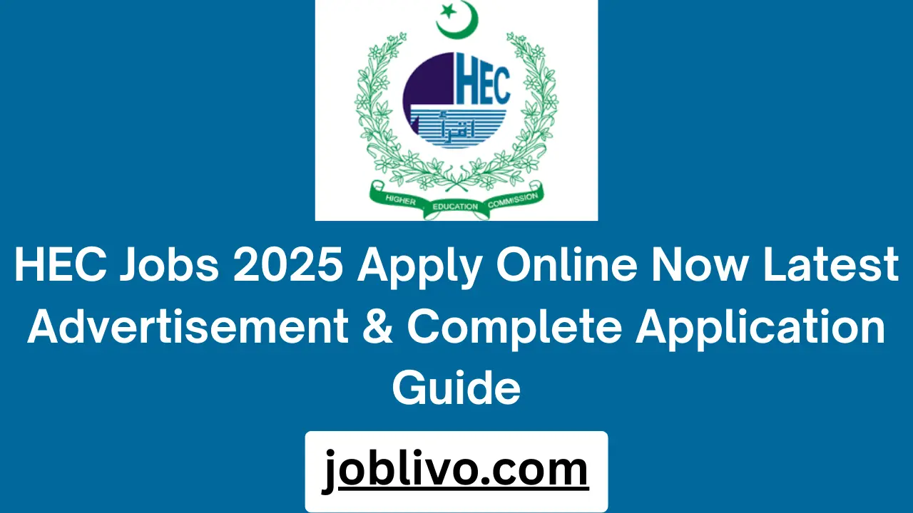 HEC Jobs 2025 Apply Online Now Latest Advertisement & Complete Application Guide