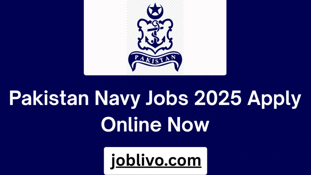 Pakistan Navy Jobs 2025 Apply Online Now