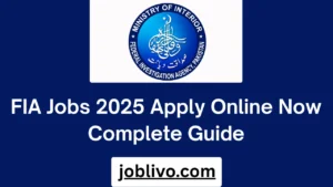 FIA Jobs 2025 Apply Online Now Complete Guide