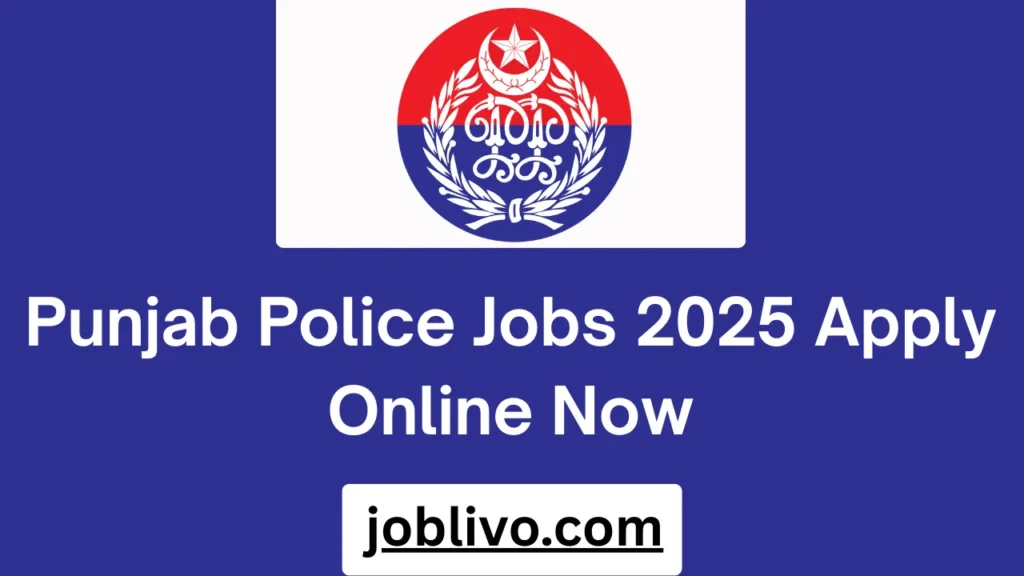 Punjab Police Jobs 2025 Apply Online Now